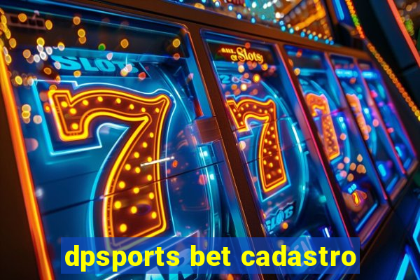 dpsports bet cadastro